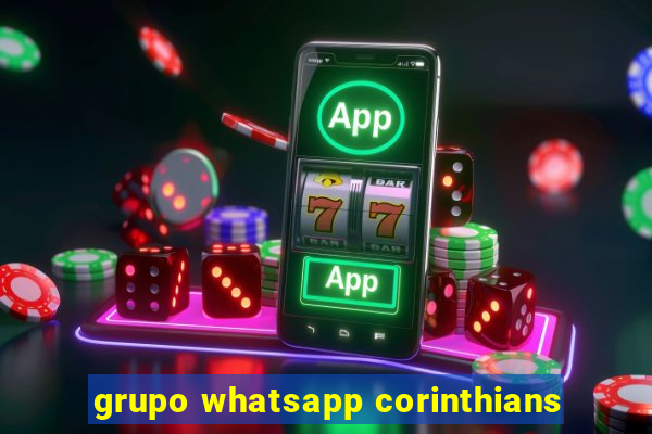 grupo whatsapp corinthians